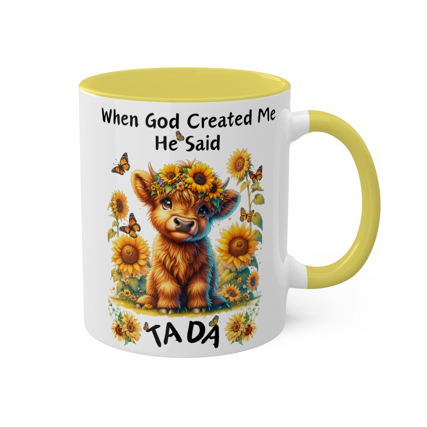 Colorful Mugs, 15oz When God Made Me He Said TADA