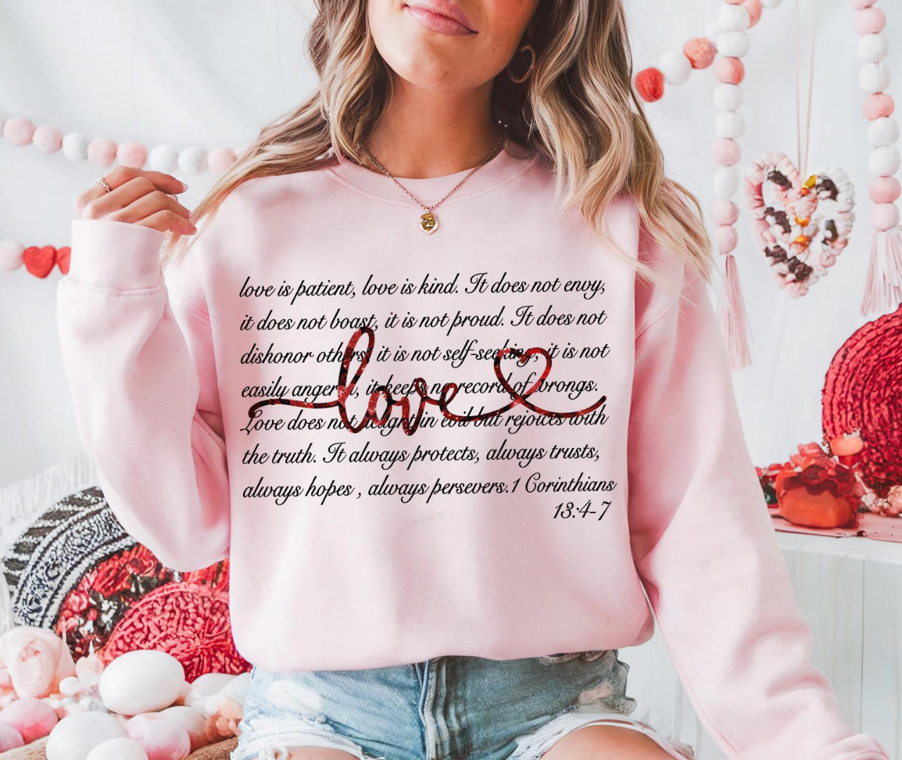 Love is Corinthians 13:4-7  T Shirt, Sweat Shirt or Hoodie
