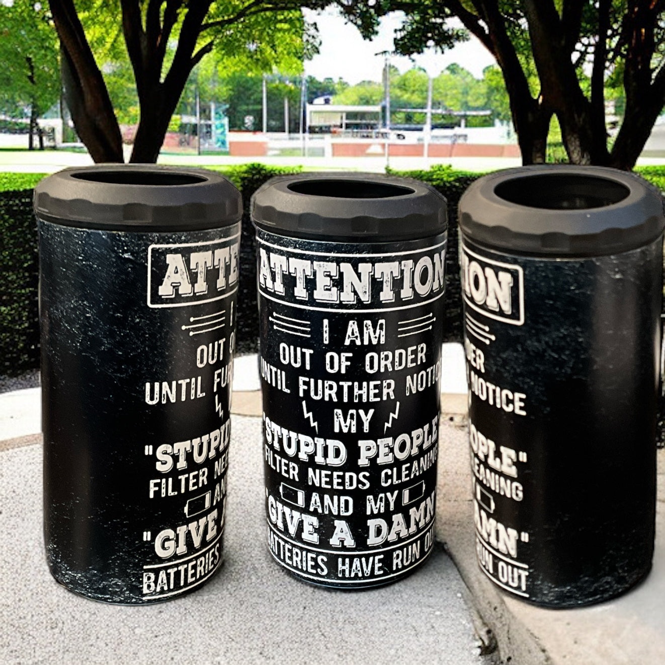 4 in 1 Bottle and Can Holder and Tumbler 16oz- Attention I’m out of order