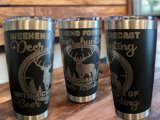 20oz Engraved Travel Tumbler- weekend forecast deer hunting with a chance of beer drinking 