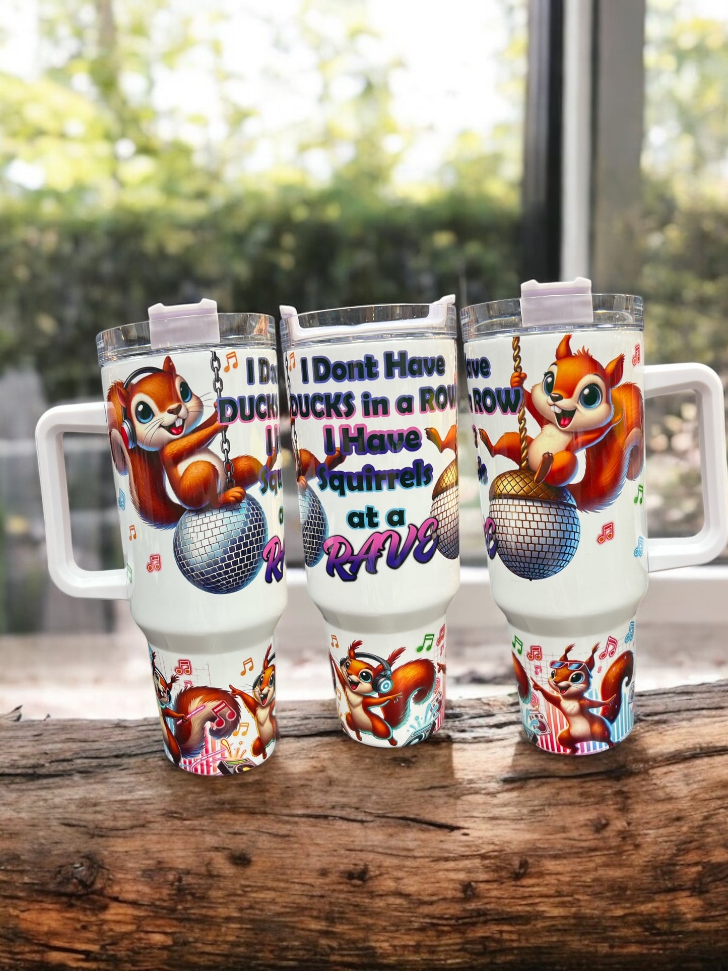 I dont have my Ducks in a Row I have Squirrels Everywhere -40oz Stainless Steel Thirst Quencher Travel Cups Tumblers Water Bottles