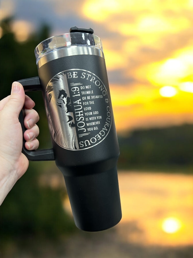 Be Strong & Courageous Stainless Steel 40oz Thirst Quencher Travel Cup