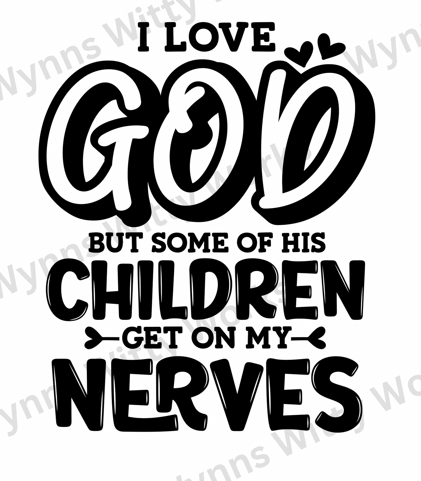 Women's Tank Top -I love God, but some of his children get on my nerves 10-1