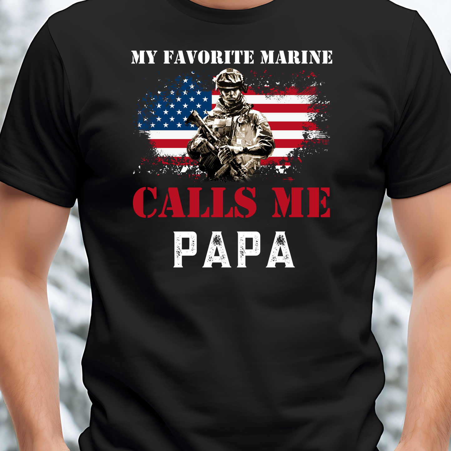 My Favorite Marine Calls me Papa -T-Shirt, Hoodie