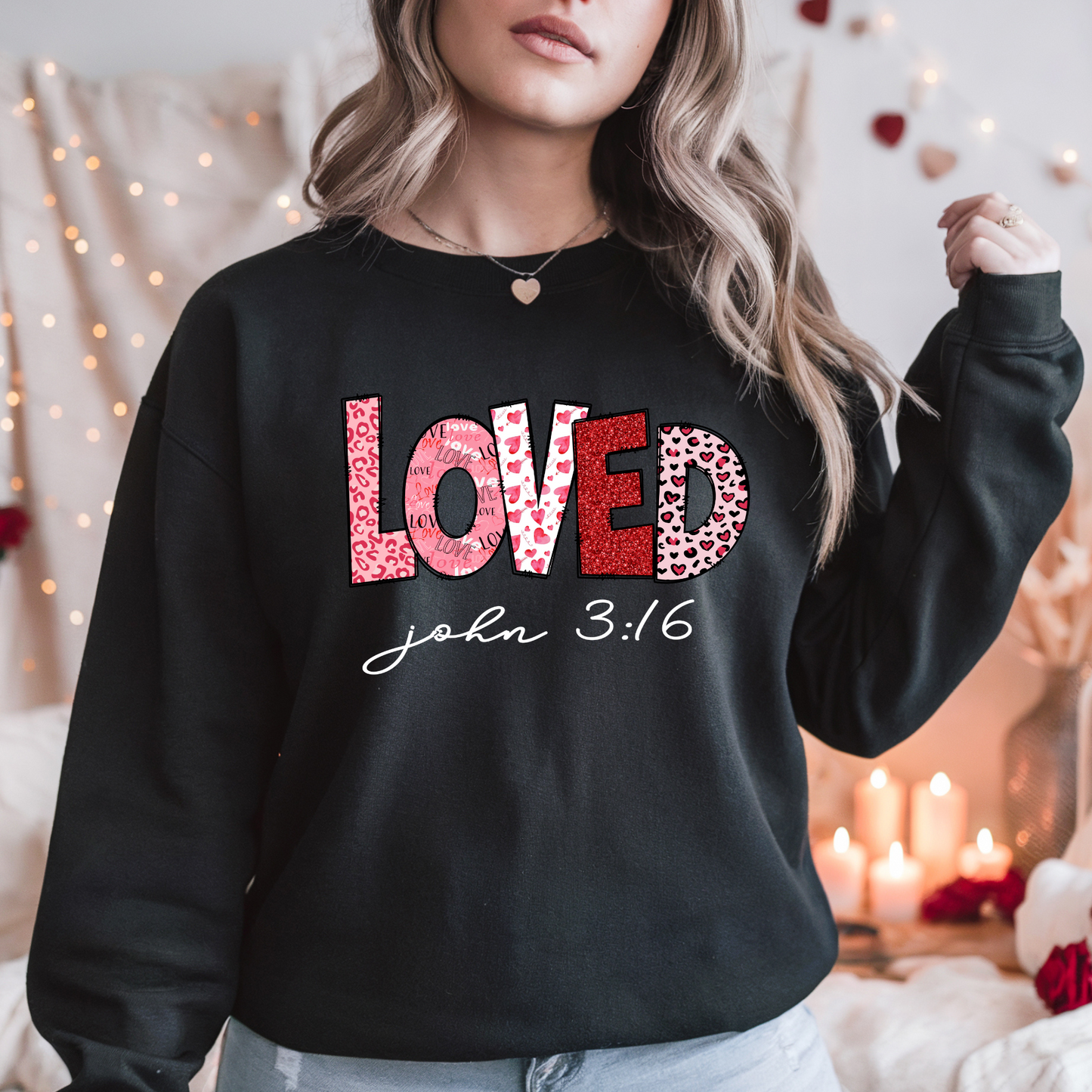 John 3:16 Loved  - T Shirt, Sweat Shirt or Hoodie