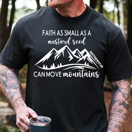 Faith as small as a mustard seed -T-Shirt