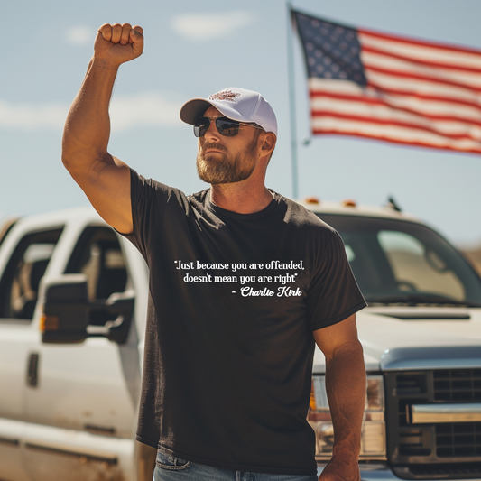 “Being offended doesn’t mean you’re right.” – Charlie Kirk