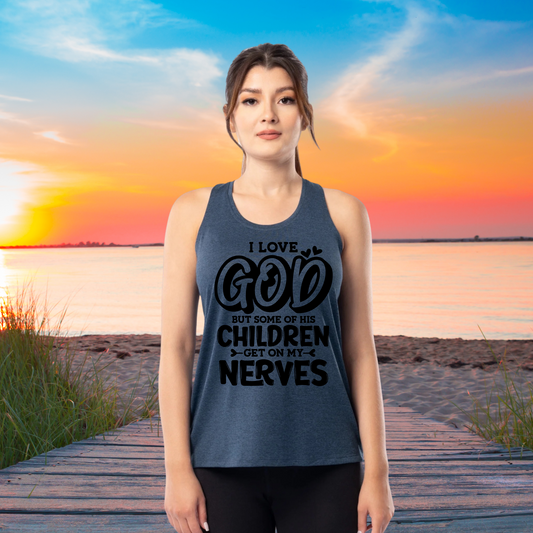 Women's Tank Top -Gods Children Get on my Nerves