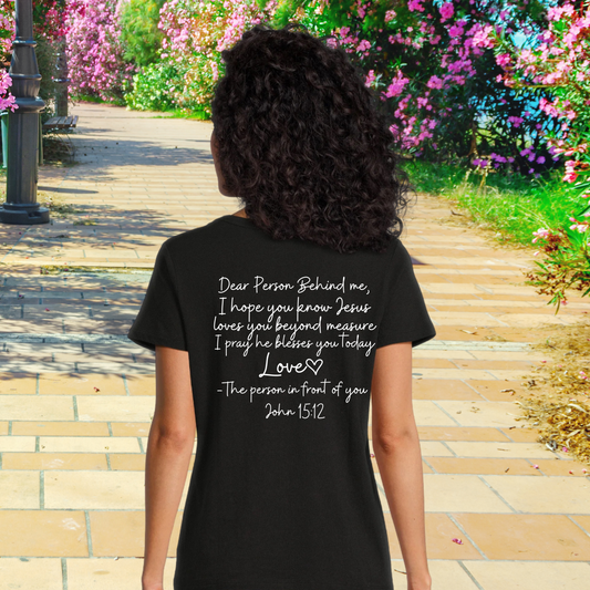 Women's V Neck Shirt -Dear Person Behind Me
