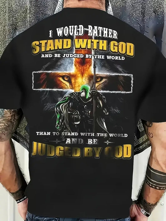 Men's  T-Shirt - I Would Rather Stand with God   0-28