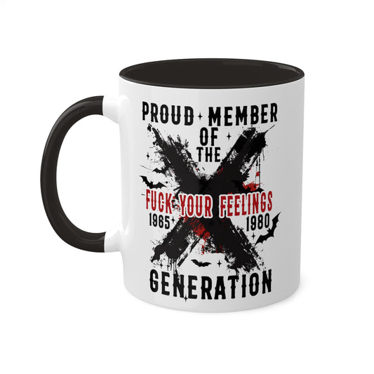 Colorful Mugs, 11oz Generation X F Your Feelings