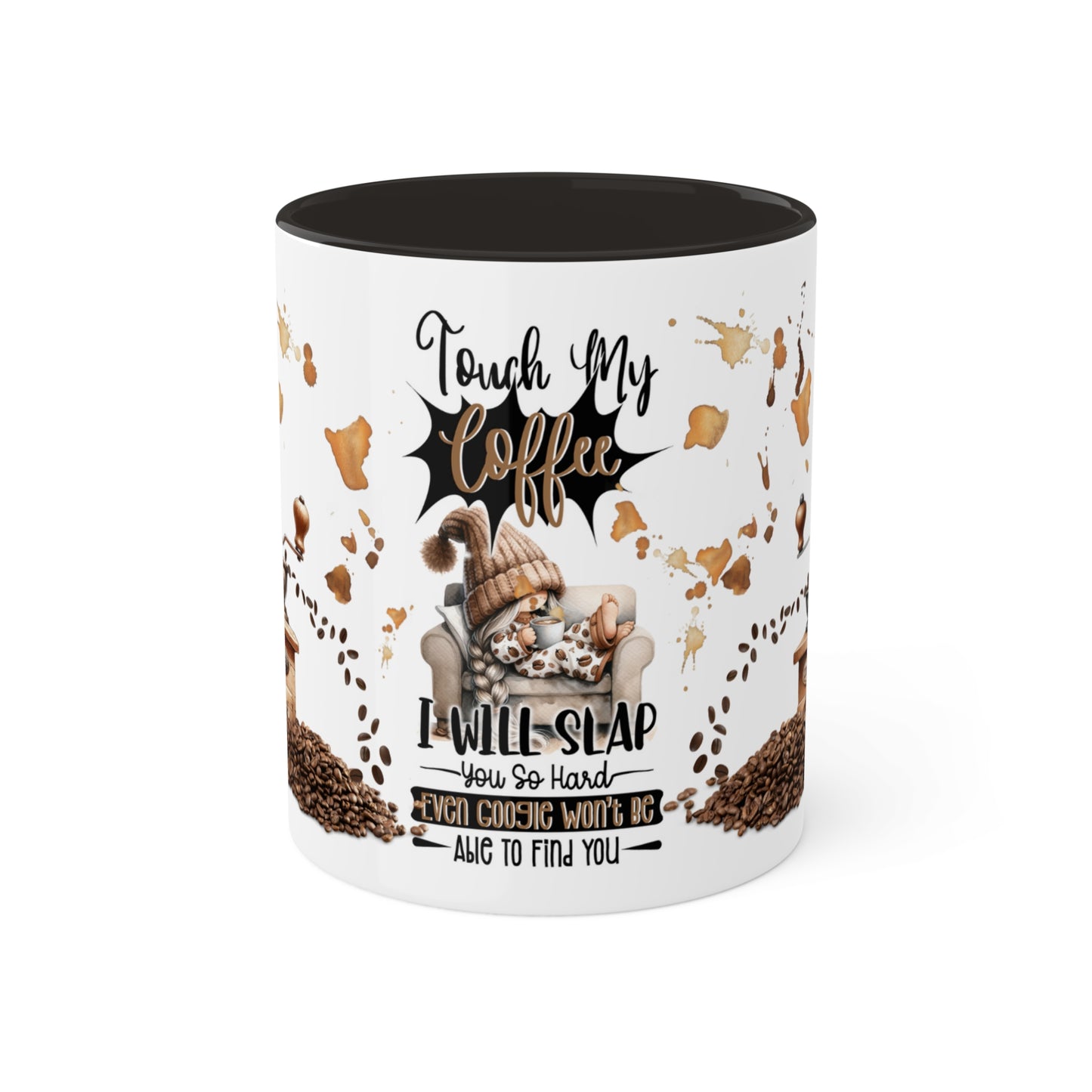 Touch My Coffee and I will Slap you Sad Hard - Colorful Mugs, 11oz