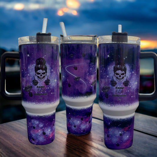 40oz Stanley Style Thirst Quencher Tumblers- Same Bitch Different Day