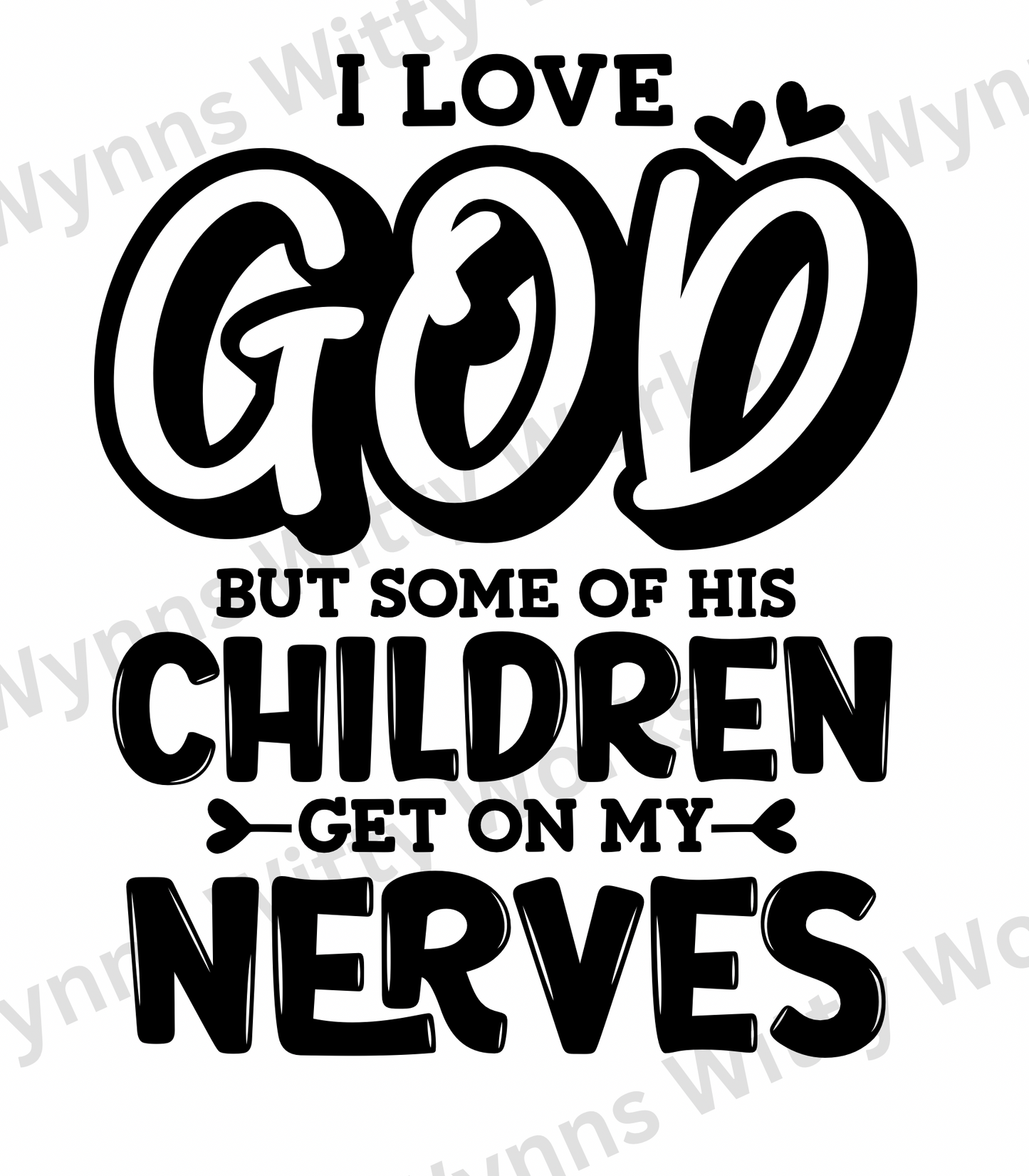 Women's Tank Top -I love God, but some of his children get on my nerves  10-1