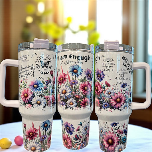 I am Enough -Christian Reminders, 40oz Stainless Steel Thirst Quencher Cup Tumbler