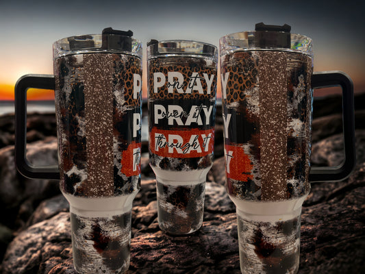 40oz Stanley Style Thirst Quencher Tumblers - Pray Pray Pray