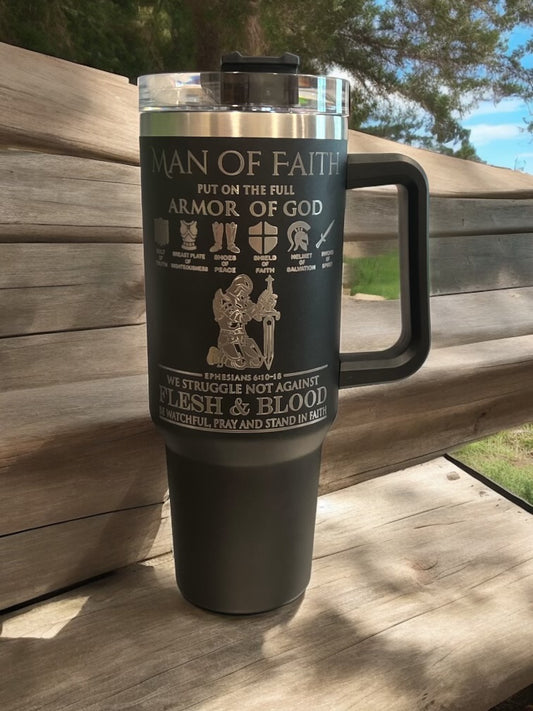 40oz Stanley Style Thirst Quencher Tumblers- Man of Faith Armor of God