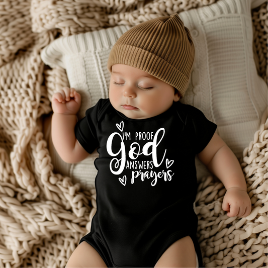 I'm Proof God Answers Prayers - Baby One Piece
