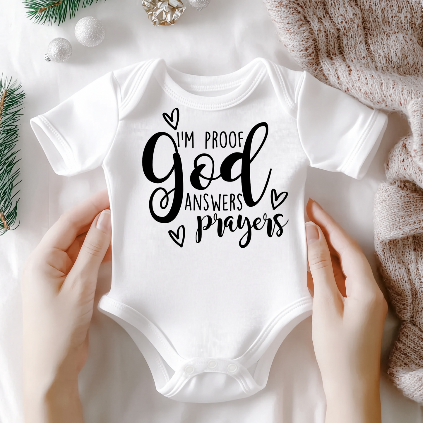 I'm Proof God Answers Prayers - Baby One Piece