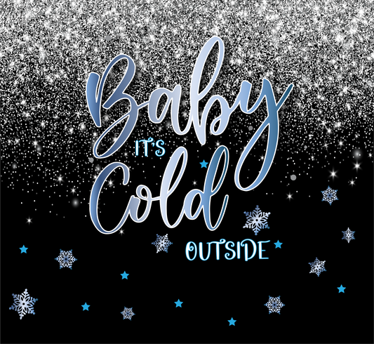 Sparkle Baby it’s Cold Outside Snowflake 20oz Tumbler